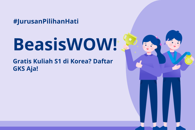 Gratis Kuliah S1 di Korea? Daftar GKS Aja!